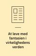 At leve med fantasien i virkelighedens verden - lidt om Knud Holten