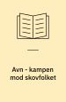 Avn - kampen mod skovfolket
