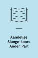 Aandelige Siunge-Koors Anden Part. 1681.
