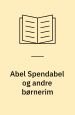 Abel Spendabel og andre børnerim