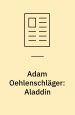 Adam Oehlenschläger: Aladdin