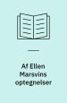 Af Ellen Marsvins optegnelser