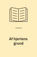 Af hjertens grund