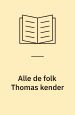 Alle de folk Thomas kender