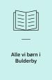 Alle vi børn i Bulderby