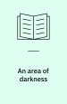 An Area of Darkness
