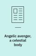 Angelic avenger, a celestial body