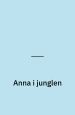 Anna i junglen. Interpresse