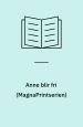 Anne blir fri