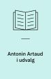 Artaud i udvalg