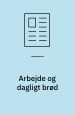 Arbejde og dagligt brød: om Hans Kirks Daglejerne og De ny tider