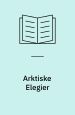 Arktiske Elegier og andre Digte