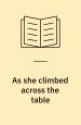 As she climbed Across the Table