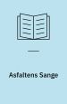 Asfaltens Sange. Nordiske Forfatteres Forlag