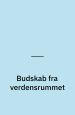 Budskab fra verdensrummet