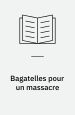 Bagatelles pour un massacre