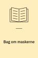 Bag om maskerne