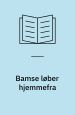 Bamse løber hjemmefra