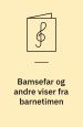 Bamsefar og andre viser fra barnetimen
