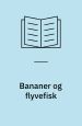 Bananer og flyvefisk