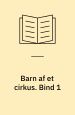 Barn af et cirkus