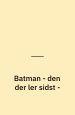 Den der ler sidst