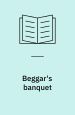 Beggar’s banquet