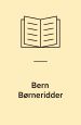 Bern Børneridder