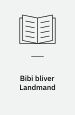 Bibi bliver landmand – en lille piges liv