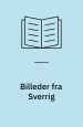 Billeder fra Sverrig. Fortællinger og skitser