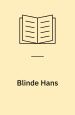 Blinde Hans, Danske Folkeeventyr