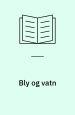 Bly og vatn