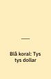 Blå koral: tys tys dollar. Teater Får302