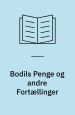Bodils penge og andre fortællinger