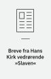 Breve fra Hans Kirk vedrørende Slaven