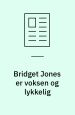 Bridget Jones er voksen og lykkelig