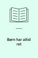 Børn har altid ret