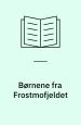 Børnene fra Frostmofjeldet