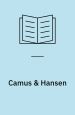 Camus & Hansen : et essay : Albert Camus og Martin A. Hansen en dialog
