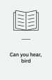 Can You Hear, Bird?. Farrar Straus Giroux