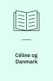 Céline og Danmark