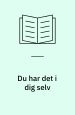 Du har det i dig selv - min åndelige odyssé