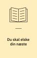 Du skal elske din næste