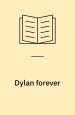 Dylan forever