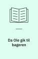 Da Ole gik til bageren