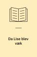 Da Lise blev væk