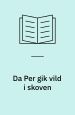 Da Per gik vild i skoven