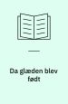 Da glæden blev født – juleevangeliet
