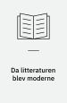 Da litteraturen blev moderne - ti store forfattere
