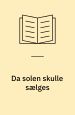 Da solen skulle sælges